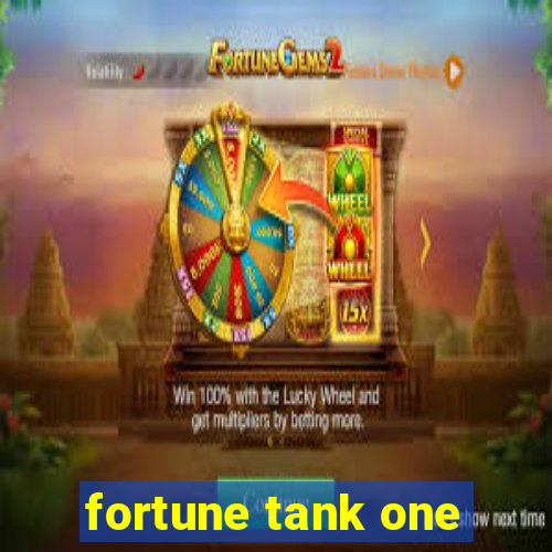 fortune tank one